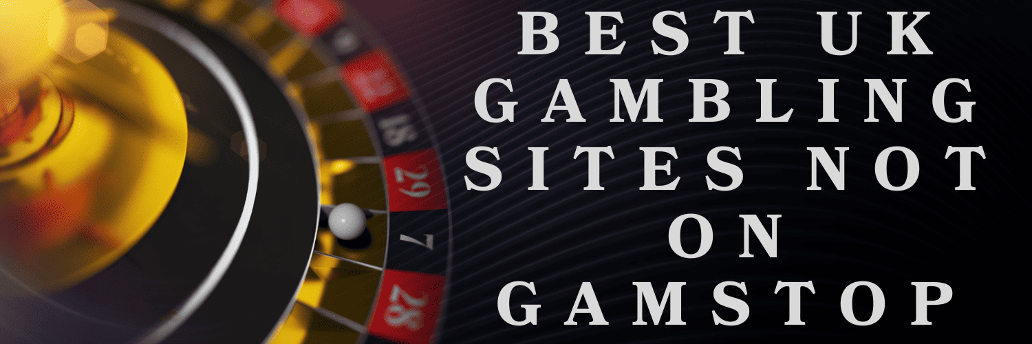 Top Casino Sites Not on Gamstop for Unrestricted Gaming