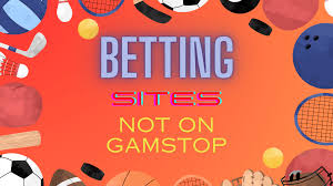 Exploring Non GamStop Sports Betting Sites Your Guide to Responsible Wagering