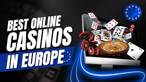 Best Online Casinos in Europe Your Ultimate Guide -1827526730