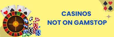 Exploring Casinos Not Registered on Gamstop 1757414113