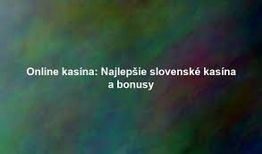Nové online kasína na Slovensku Všetko, čo potrebujete vedieť 2032599723