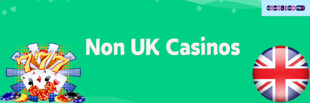 Explore the Best Non-UK Gambling Sites for Adventurous Players Explore the Best Non-UK Gambling Sites for Adventurous Players