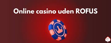 Danmark's Bedste Casinoer Uden ROFUS Danmark's Bedste Casinoer Uden ROFUS