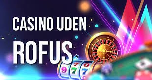 Dansk Casino Uden Rufus Friheden til At Spille